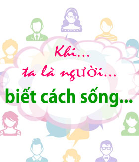 Khi ta là người biết cách sống